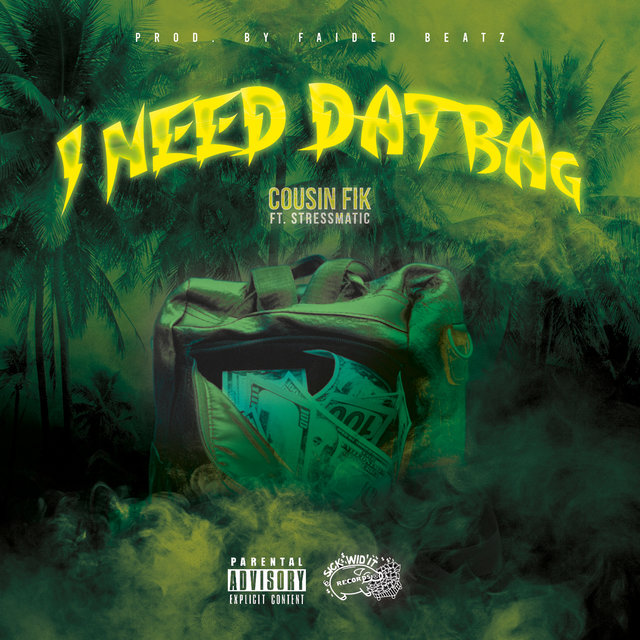 I Need Dat Bag (feat. Stressmatic)