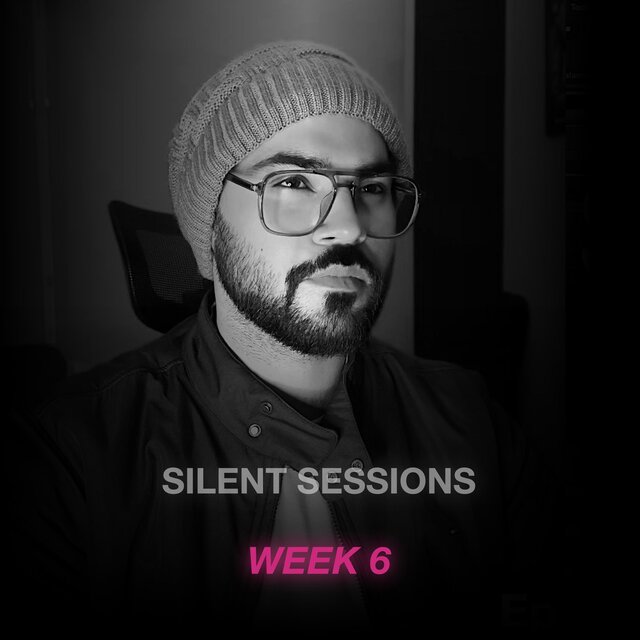 Silent Sessions: Week 6