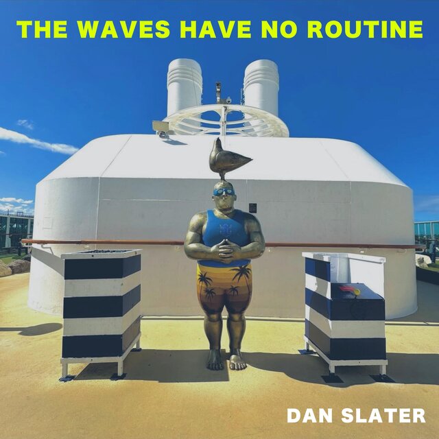The Waves Have No Routine