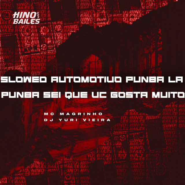 Slowed Automotivo Punba La Punba Sei Que Vc Gosta Muito