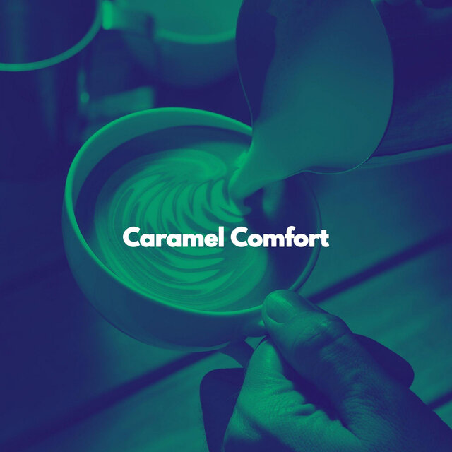 Caramel Comfort