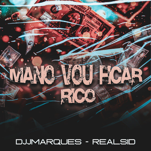 Mano Vou Ficar Rico