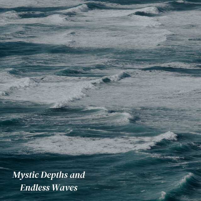 Mystic Depths and Endless Waves