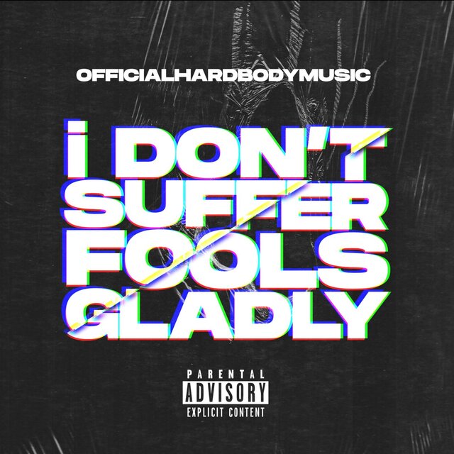 I Don't Suffer Fools Gladly