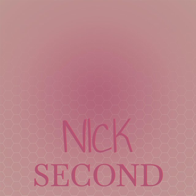 Nick Second