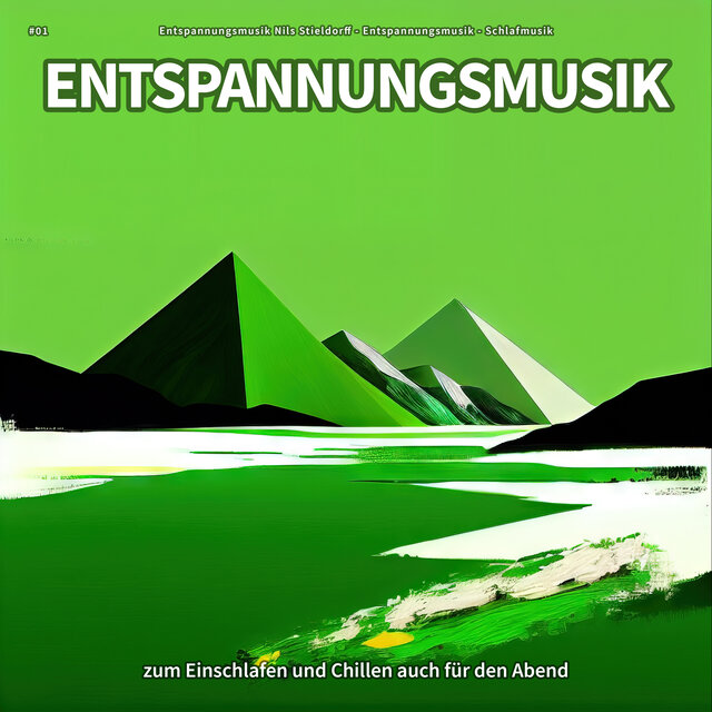 #01 Entspannungsmusik zum Einschlafen und Chillen auch für den Abend