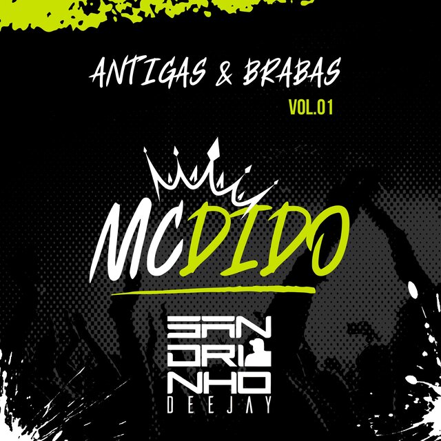 Antigas & Brabas do Mc Dido (Vol.01)