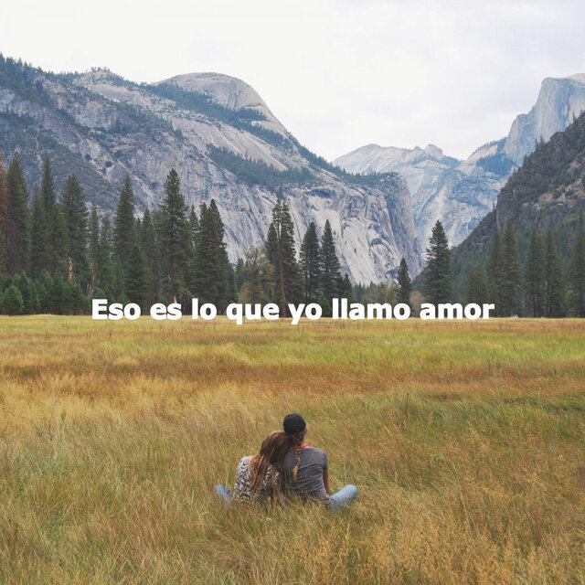 Eso es lo que yo llamo amor