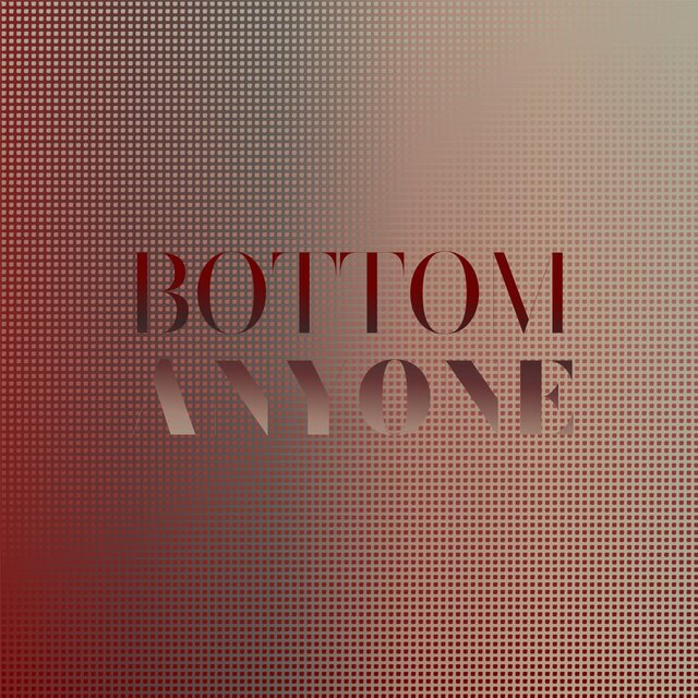 Bottom Anyone