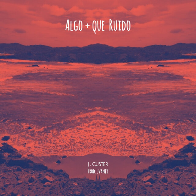 Algo + Que Ruido