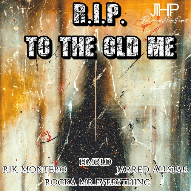 R.I.P. to the Old Me (feat. Rik Montero, HMBLD & Rocka MrEverything)