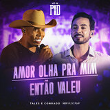 Amor Olha Pra Mim / Então Valeu