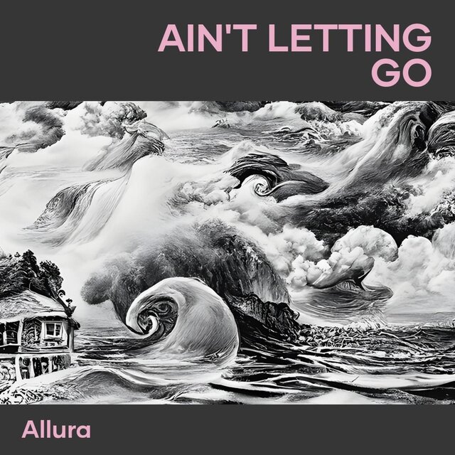 Ain't Letting Go