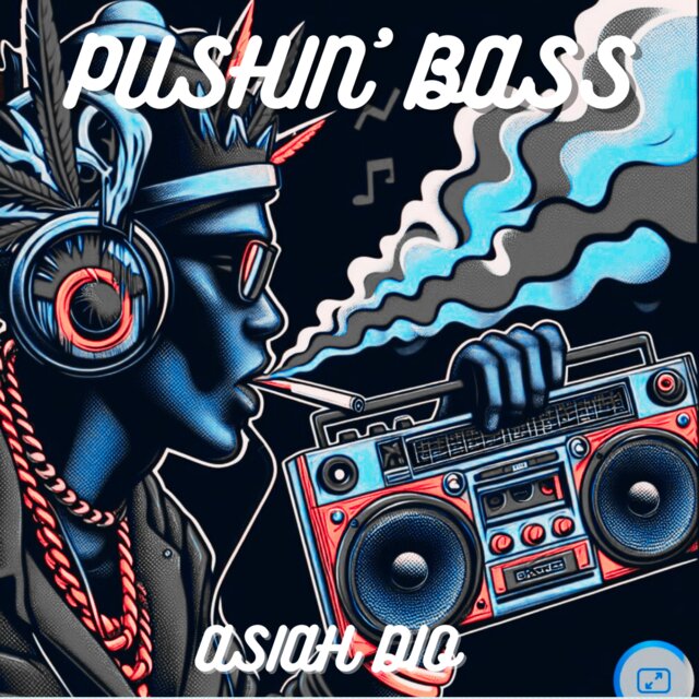 Pushin’ Bass