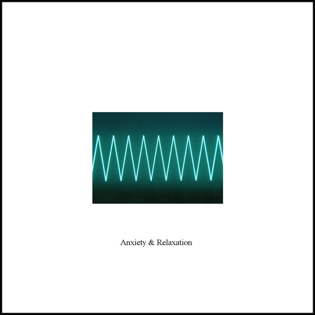 Anxiety and Relaxation - Single