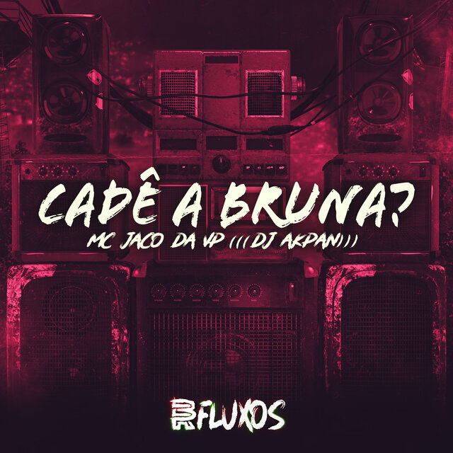 Cadê a Bruna