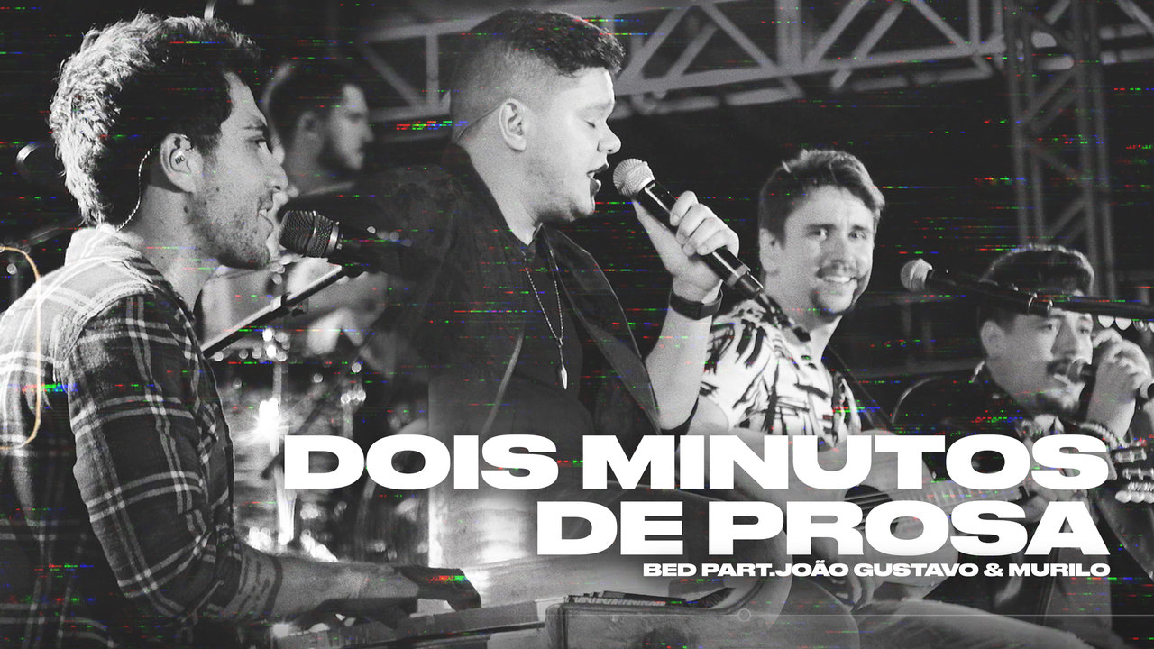 2 Minutos de Prosa (feat. João Gustavo e Murilo) (Ao Vivo)