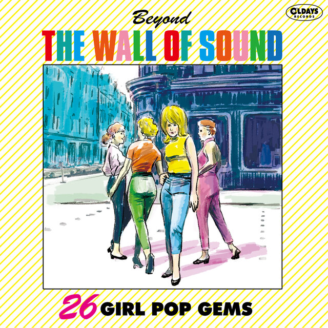 Beyond The Wall Of Sound: 26 Girl Pop Gems