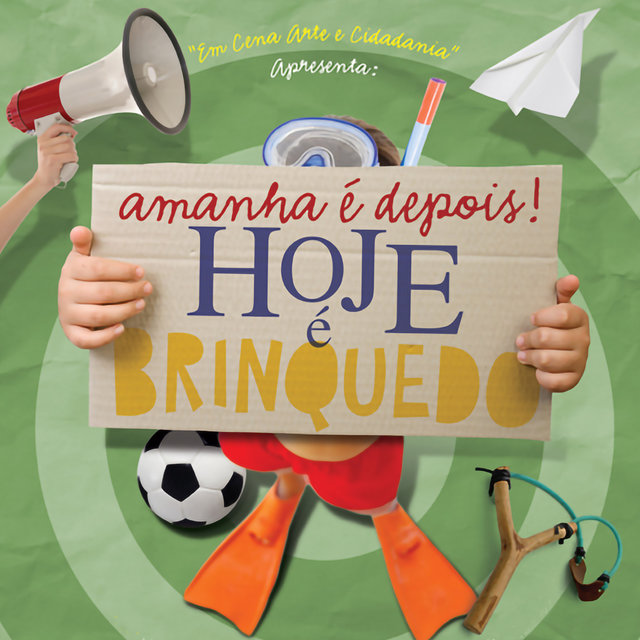 Amanhã É Depois! Hoje É Brinquedo