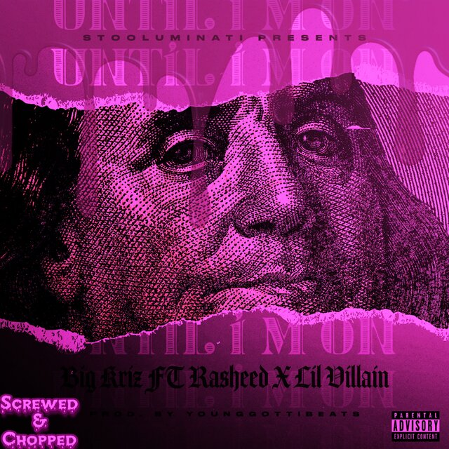 Until I'm On (feat. Rasheed & Lil Villain) [Screwed & Chopped]