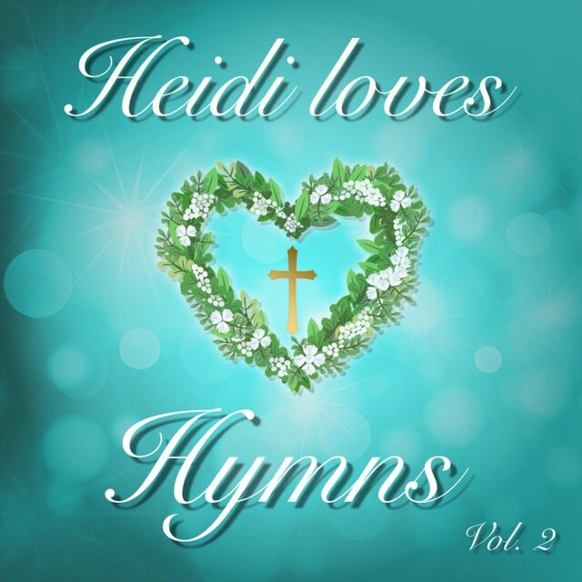 Heidi Loves Hymns, Vol. 2
