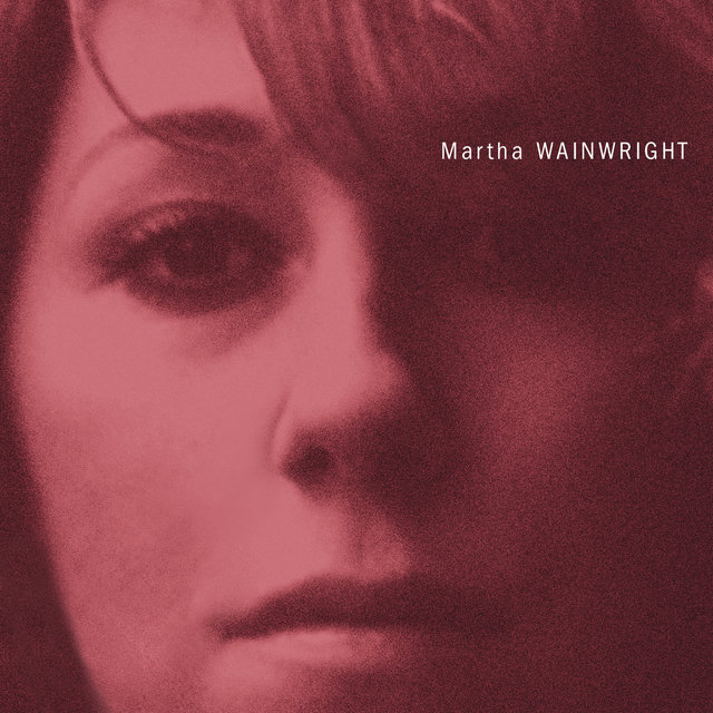 Martha Wainwright (Explicit Version)