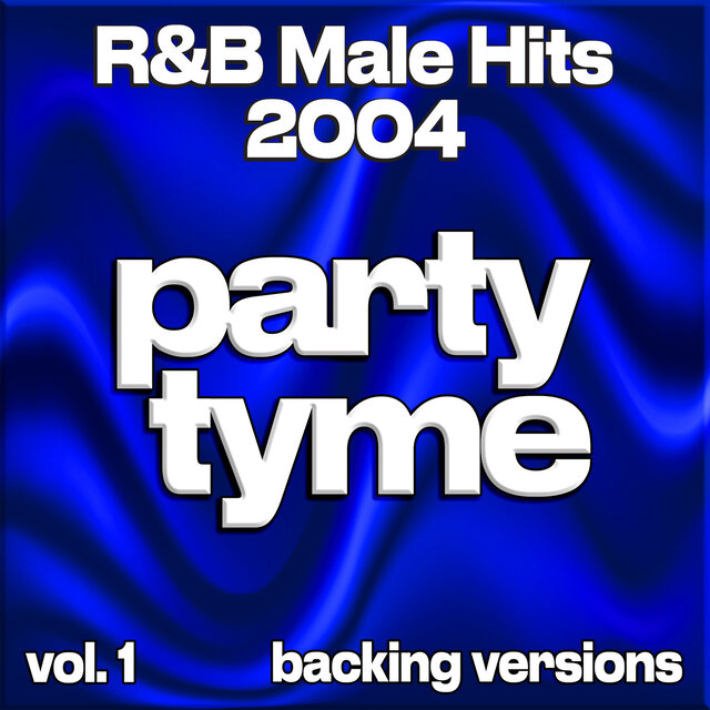 R&B Male Hits 2004, Vol. 1 (Backing)