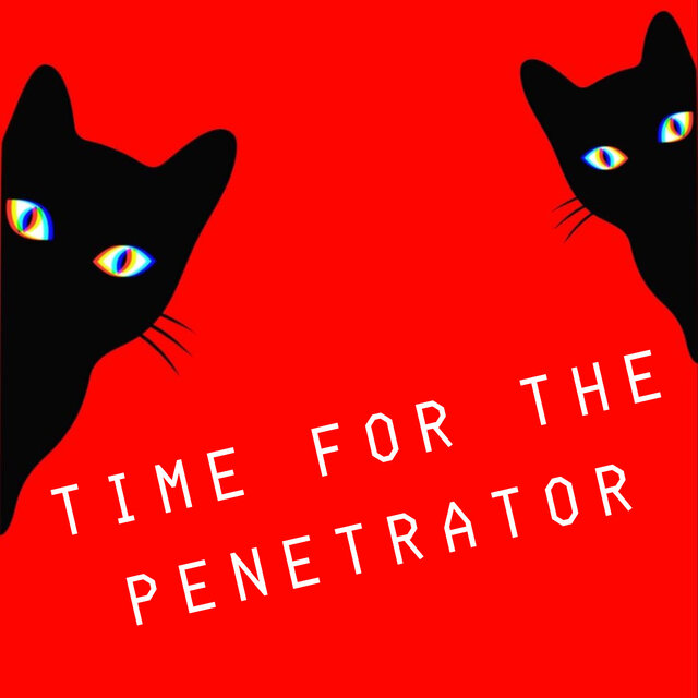 Time For The Penetrator