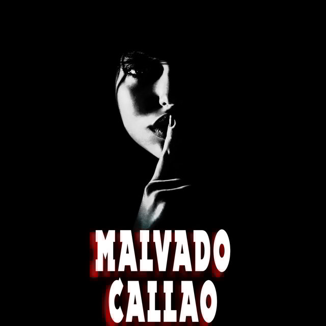 MALVADO CALLAO