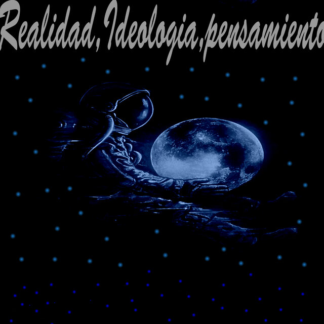 Realidad,ideologia,pensamiento