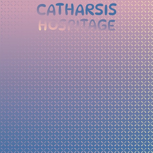 Catharsis Hospitage