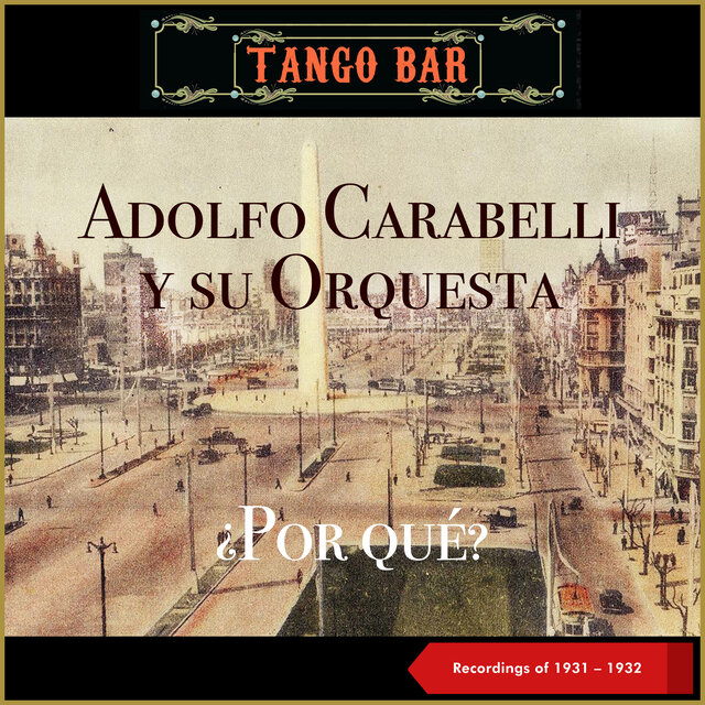 ¿Por qué? (Recordings of 1931 - 1932)