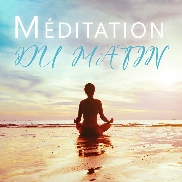 Méditation du matin: Musique paisible pour le lever du soleil