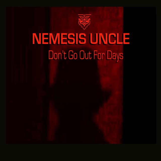Don't Go Out for Days