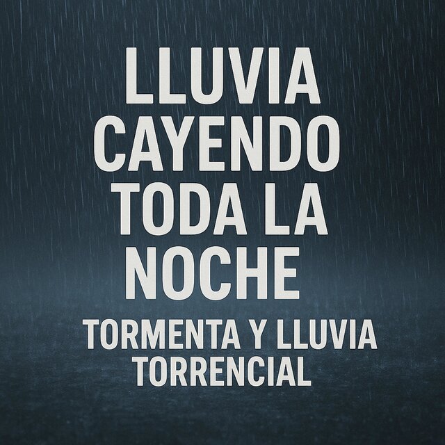 Lluvia Cayendo Toda la Noche