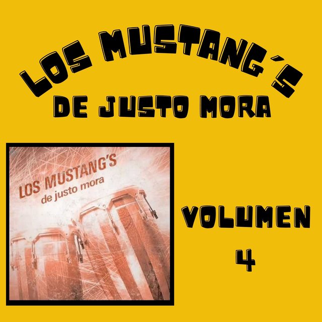 Los Mustangs de Justo Mora, Volumen. 4