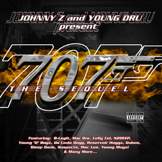 Johnny Z and Young DRU present 707 the Sequel