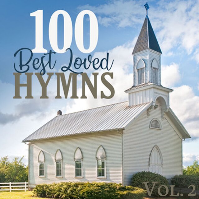 100 Best Loved Hymns Vol. 2