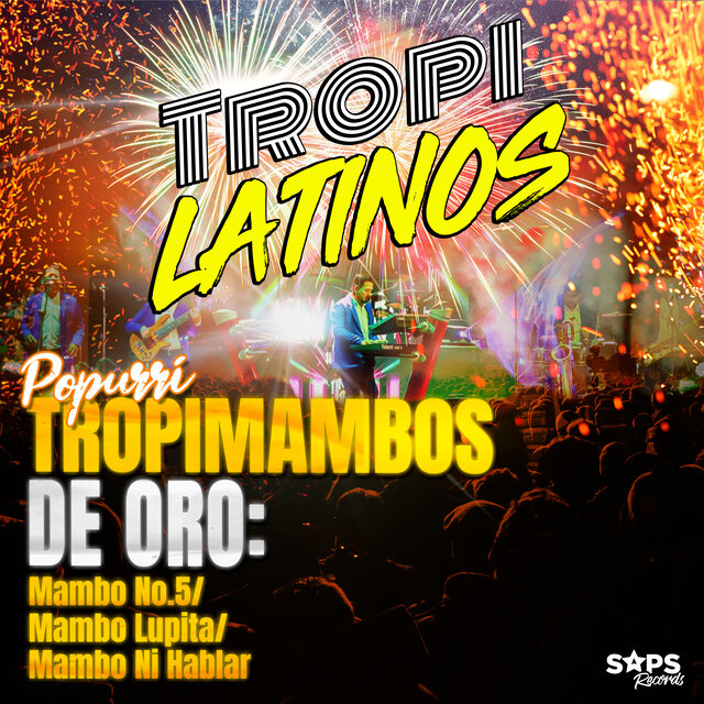 Popurrí Tropimambos de Oro: Mambo No. 5 / Mambo Lupita / Mambo Ni Hablar