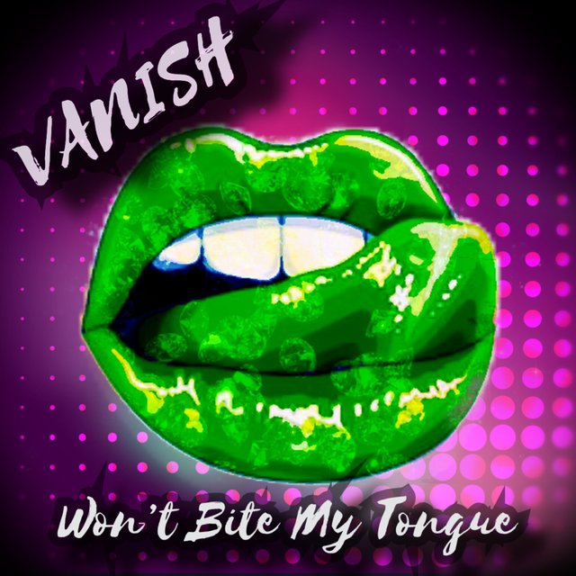 Won't Bite My Tongue