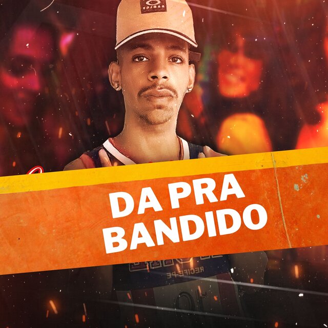 Da pra Bandido