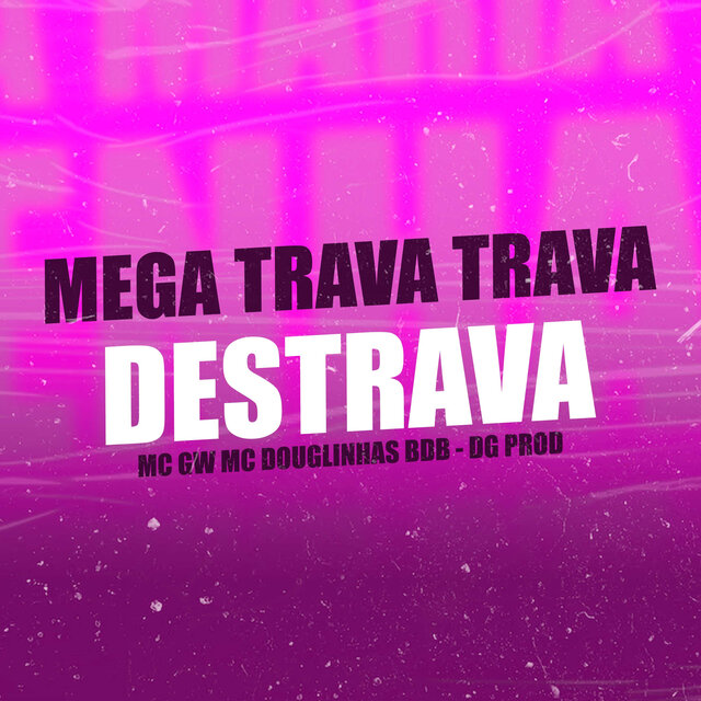 Mega Trava Trava Destrava