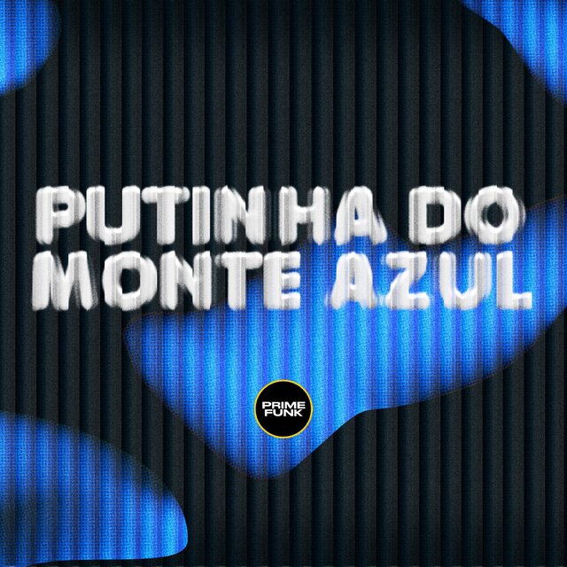 Putinha Do Monte Azul