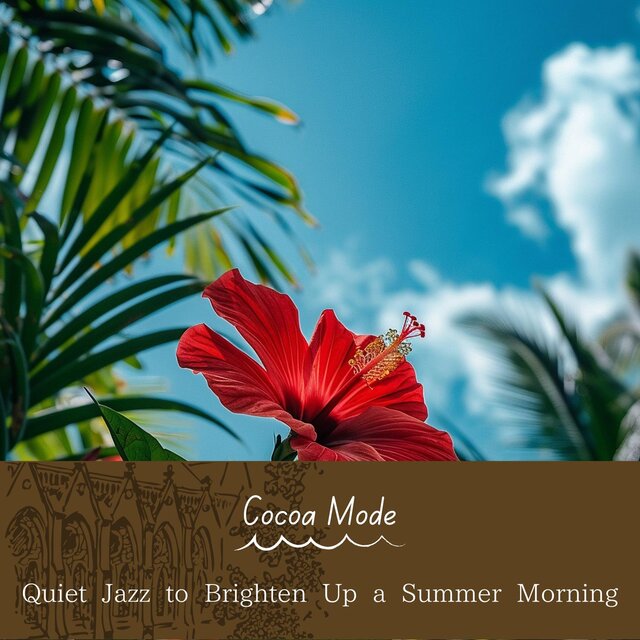 Quiet Jazz to Brighten up a Summer Morning