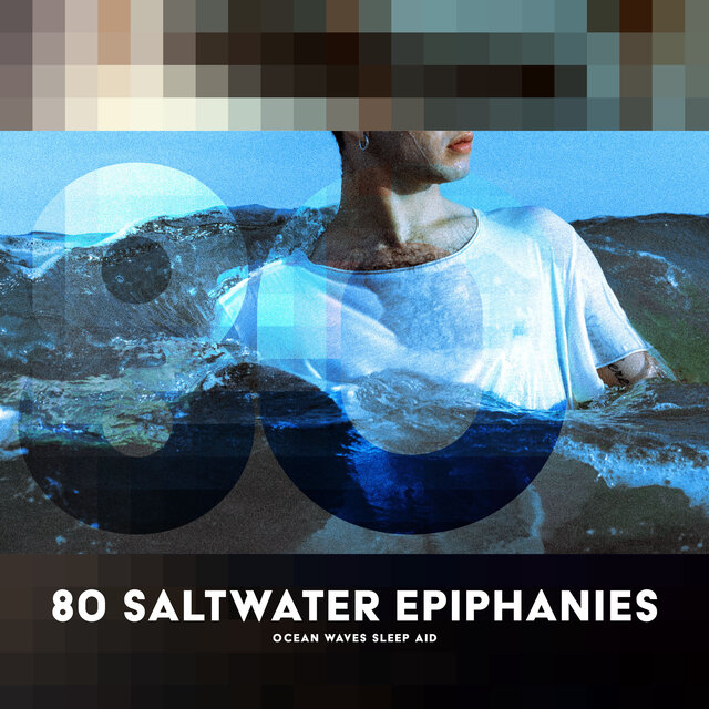 80 Saltwater Epiphanies