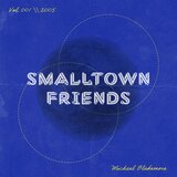 Smalltown Friends