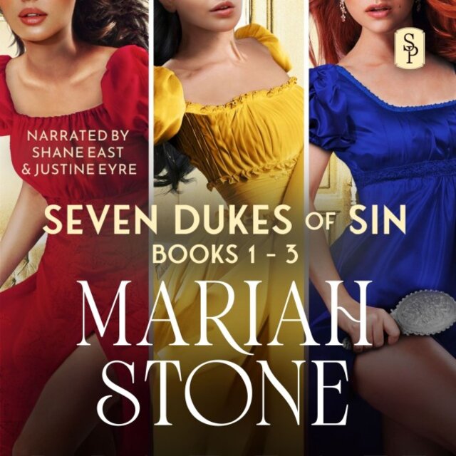 Seven Dukes of Sin - Box Set 1: Books 1-3 (Over 25 Hours of Sizzling Steamy Romance)