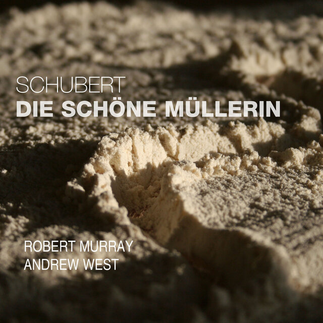 Schubert: Die schöne Müllerin, Op. 25, D. 795