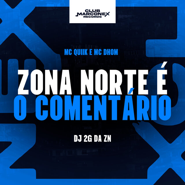 Zona Norte É o Comentário