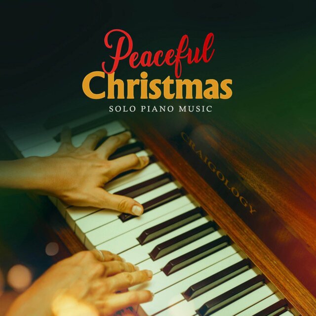 Peaceful Christmas: Solo Piano Music
